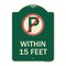 Signmission No Parking Symbol Within 15 Feet Heavy-Gauge Aluminum Architectural Sign, 24" x 18", G-1824-22691 A-DES-G-1824-22691 - alternate 1